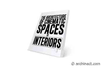 Win a copy of “The Architecture of Cinematic Spaces”, a new book by Mehruss Jon Ahi and Armen Karaoghlanian! - Archinect