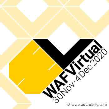 World Architecture Festival Goes Virtual in December, Returning as Live Event in June 2021 - ArchDaily