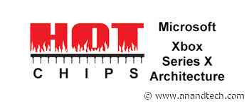 Hot Chips 2020 Live Blog: Microsoft Xbox Series X System Architecture (6:00pm PT) - AnandTech