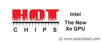 Hot Chips 2020 Live Blog: Intel's Xe GPU Architecture (5:30pm PT) - AnandTech