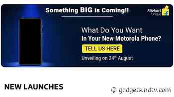 Motorola Launching New Phone in India on August 24, Flipkart Availability Teased
