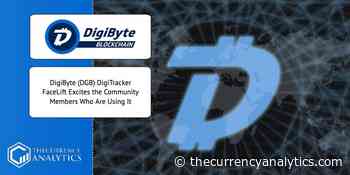 DigiByte (DGB) DigiTracker FaceLift Excites the Community Members Who Are Using It - The Cryptocurrency Analytics
