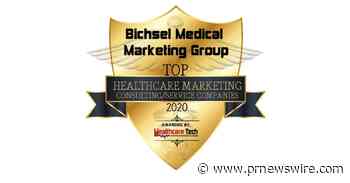 Bichsel Medical Marketing Group (BMMG) Recognized as Top Healthcare Marketing Consulting/Service Company for 2020 by Healthcare Tech Outlook - PRNewswire