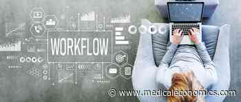 Fixing healthcare workflow - Medical Economics