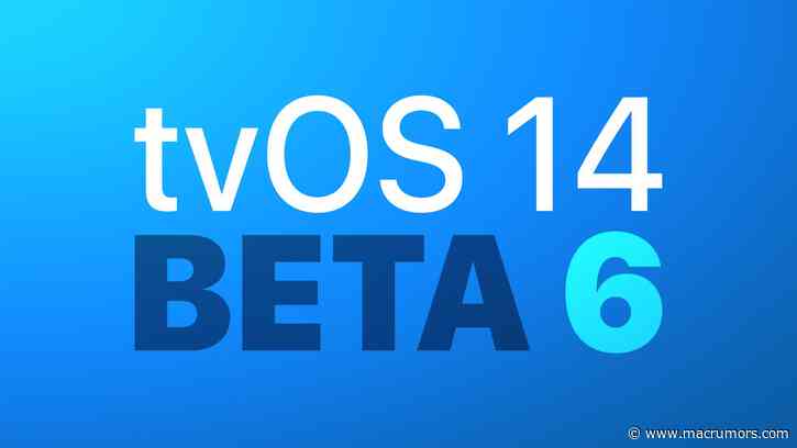 Apple Seeds Sixth Beta of tvOS 14 to Developers [Update: Public Beta Available]