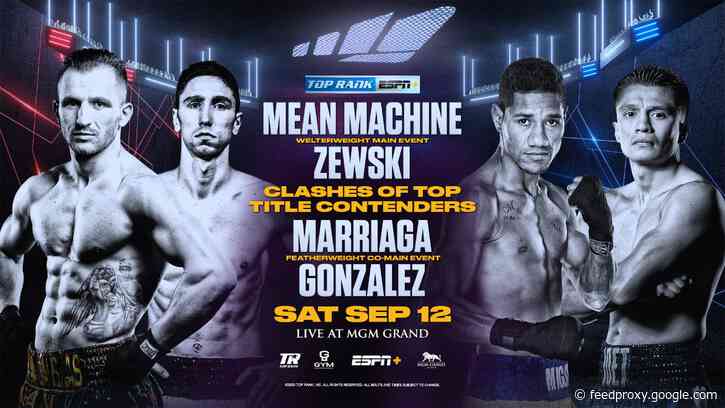 Kavaliauskas vs. Zewski & Marriaga vs. Gonzalez on September 12 on ESPN=