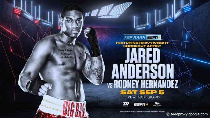 Jared Anderson Returns Against Rodney Hernandez on Sept 5