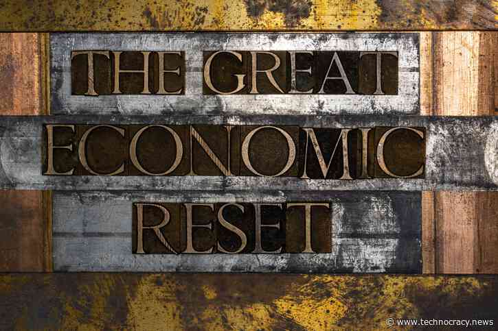 ‘The Great Reset’: A Breakdown Of The Global Elite’s Master Plan