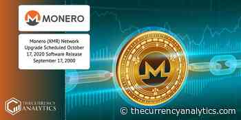 Monero (XMR) Network Upgrade Scheduled October 17, 2020 Software Release September 17, 2000 - The Cryptocurrency Analytics