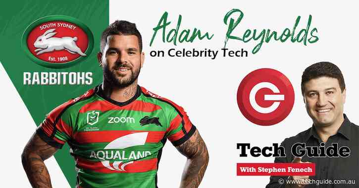 South Sydney captain Adam Reynolds is our special guest on Episode 415 of the Tech Guide podcast