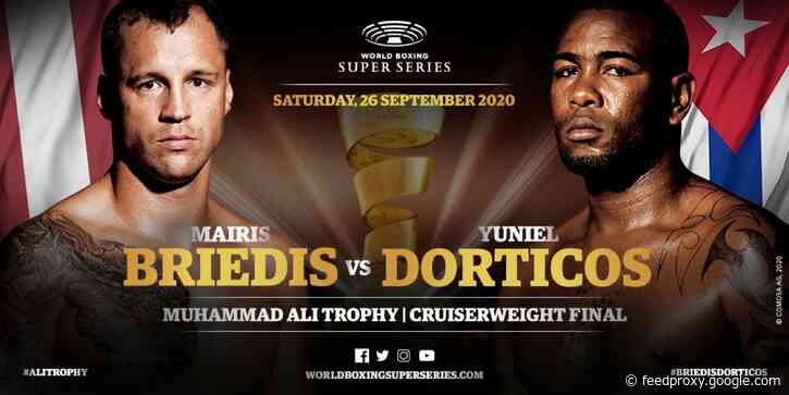 Mairis Briedis vs Yuniel Dorticos WBSS Cruiser Final Set for Sept. 26