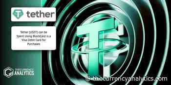 Tether (USDT) can be Spent Using BlockCard is a Visa Debit Card for Purchases - The Cryptocurrency Analytics