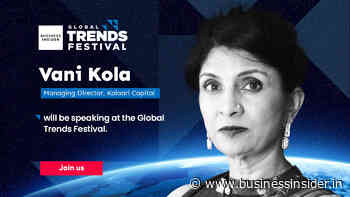 Meet Vani Kola, the unicorn hunter, at Global Trends Festival 2020 - Business Insider India