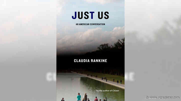Claudia Rankine’s ‘Just Us’ explores difficult conversations about race, whiteness