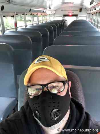A Belfast School Bus Driver On The Challenges He Faces As Schools Reopen - mainepublic.org