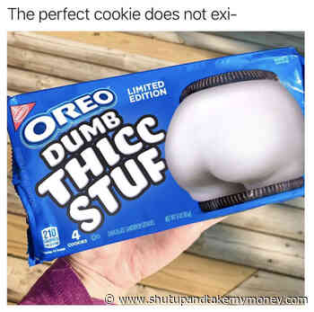 Oreo Dumb Thicc Stuf – Meme