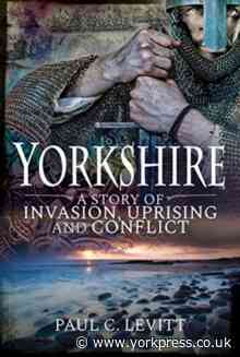 Review: Yorkshire A Story of Invasion, Uprising & Conflict
