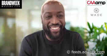 What Led Dwyane Wade to His Post-NBA Gig at CAA, and More Revelations from Brandweek