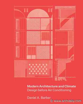 Modern Architecture and Climate: Design before Air Conditioning - ArchDaily