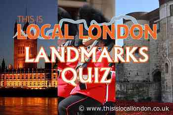London landmarks quiz - how many do you recognise?