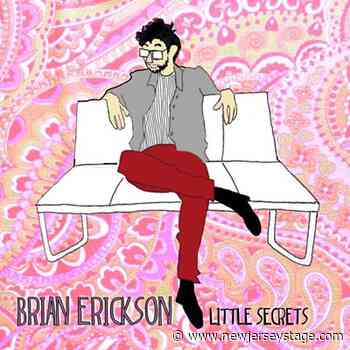 Makin Waves Record of the Week: "Little Secrets" by Brian Erickson - New Jersey Stage