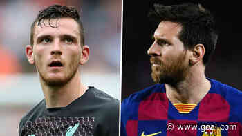 Even kicking Messi isn't enough to stop him - Robertson