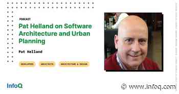 Pat Helland on Software Architecture and Urban Planning - InfoQ.com
