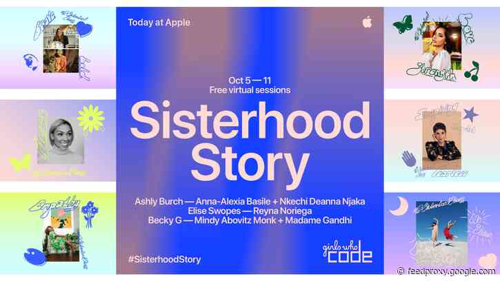 Today at Apple and Girls Who Code hosting virtual Sisterhood Story Sessions in October