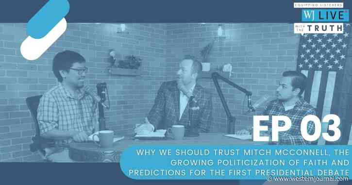 ‘WJ Live’: Why We Should Trust Mitch McConnell, the Growing Politicization of Faith and Predictions for the First Presidential Debate