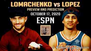 VIDEO: Lomachenko vs Lopez Preview and Prediction