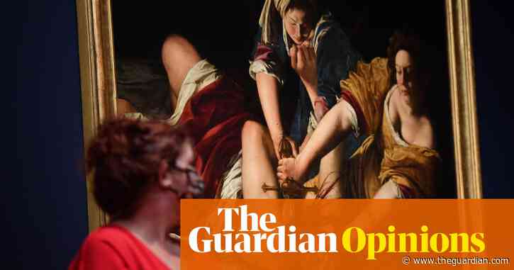 The Guardian view on Artemisia Gentileschi: triumph of a trailblazer | Editorial