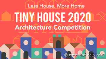 Call for Ideas: Tiny House 2020 Architecture Competition - ArchDaily