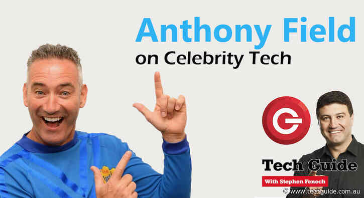 Tune in to Tech Guide Episode 420 with special guest Anthony Field from The Wiggles
