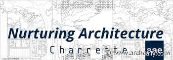 Charrette 7(2). Nurturing Architecture: Practice, Architecture Education and Wellbeing - ArchDaily