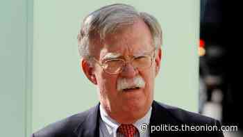 John Bolton Seething With Jealousy After Trump Gets To Become Living Biological Weapon - The Onion