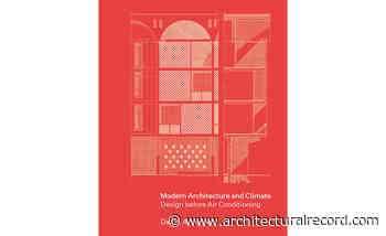 Review of 'Modern Architecture and Climate: Design Before Air Conditioning' - Architectural Record