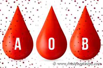 More Evidence Points to Role of Blood Type in COVID-19