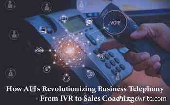 How AI is Revolutionizing Business Telephony from IVR to Sales Coaching - ReadWrite