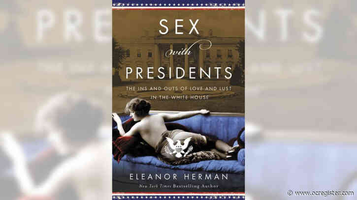 ‘Sex with Presidents’ looks at love, lust and scandal in the White House
