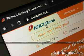 ICICI Bank Is Down, Making Debit Card and UPI Transactions Fail for Many of Its Customers in India - Gadgets 360