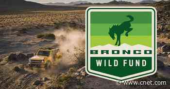 Buy a 2021 Ford Bronco, help save the American wilderness     - Roadshow