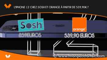 L’iPhone 12 chez Sosh et Orange à partir de 539,90€ - MonPetitForfait