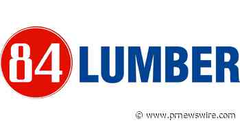 84 Lumber to Host Hiring Event in Greater Houston, Seeks to Fill Immediate Openings in Management, Lumber Yard, Other Positions - PRNewswire