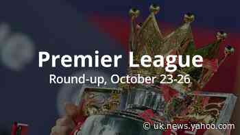 Premier League round-up: October 23-26