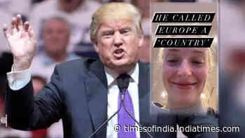 Donald Trump refers Europe as a country, Sophie Turner takes a dig at him for his geographical blunder - Times of India