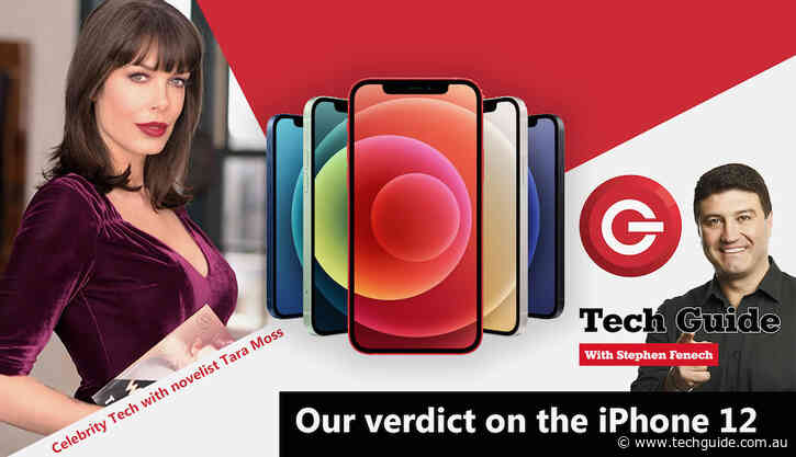 Tune in to Tech Guide Episode 423 for our iPhone 12 verdict and Celebrity Tech guest Tara Moss