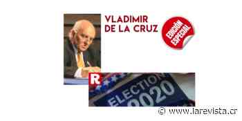 Vladimir de la Cruz: El contexto de las elecciones presidenciales en EEUU - larevista.cr