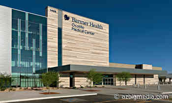 Banner Ocotillo Medical Center opens in Chandler - AZ Big Media