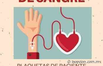 Llaman a donar sangre para víctor valencia de los santos - La Opcion