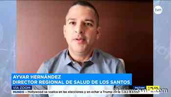 Entrevistas Explican acciones en Los Santos para controlar el contagio del COVID-19 - TVN Panamá